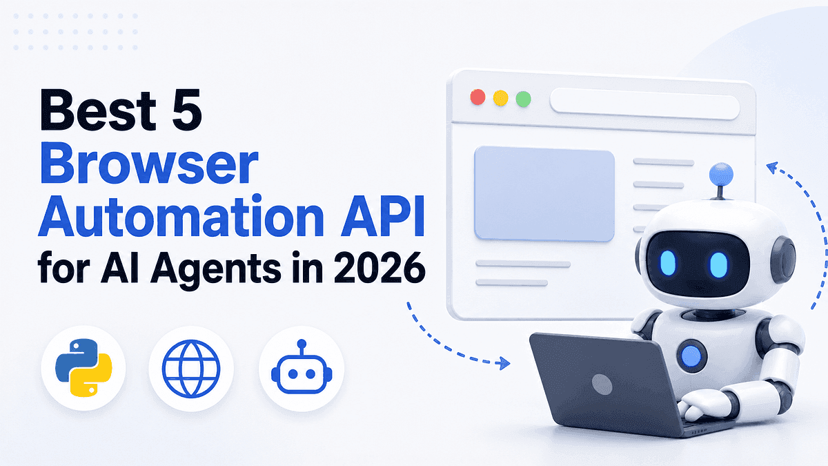 Best 5 Browser Automation API for AI Agents in 2026