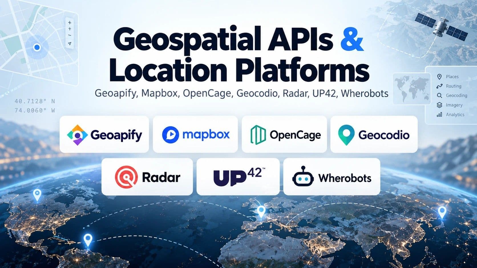 Best geospatial APIs 2026: Geoapify, Mapbox, OpenCage, Geocodio, Radar, UP42 and Wherobots compared
